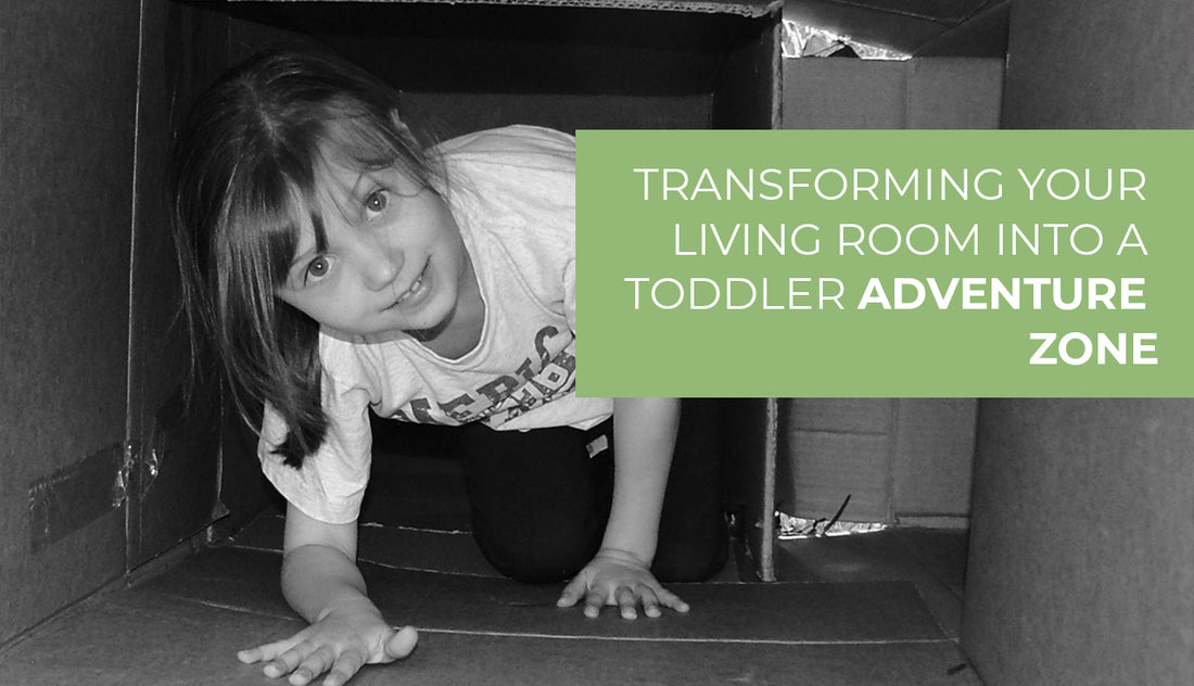 Transforming Your Living Room into a Toddler Adventure Zone